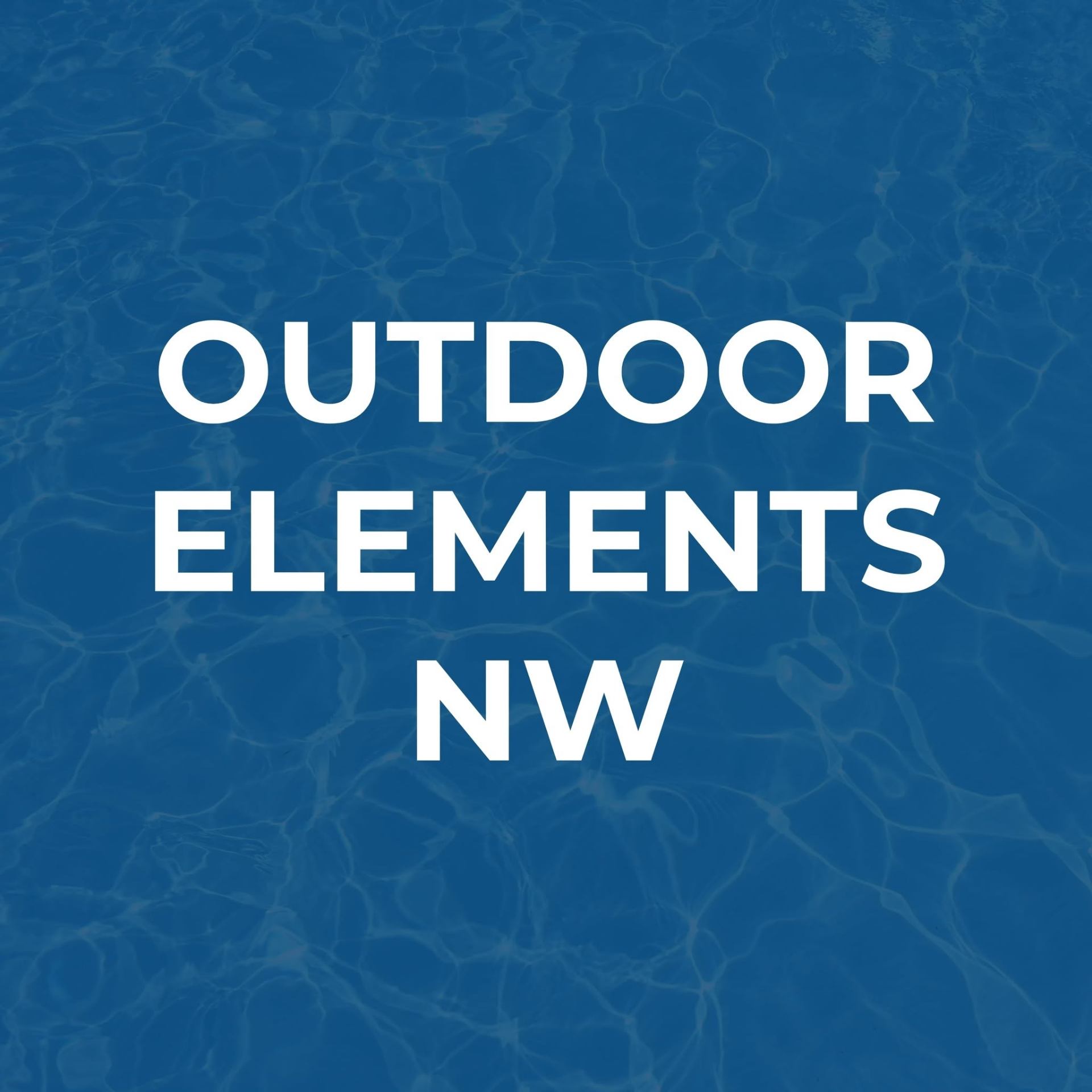 Outdoor Elements NW